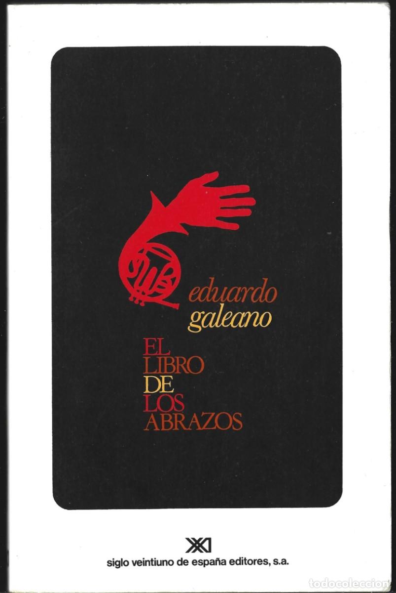 Libros de segunda mano: Eduardo GALEANO : El libro de los abrazos. (Siglo XXI de Espa&ntilde;a Eds., 1997)