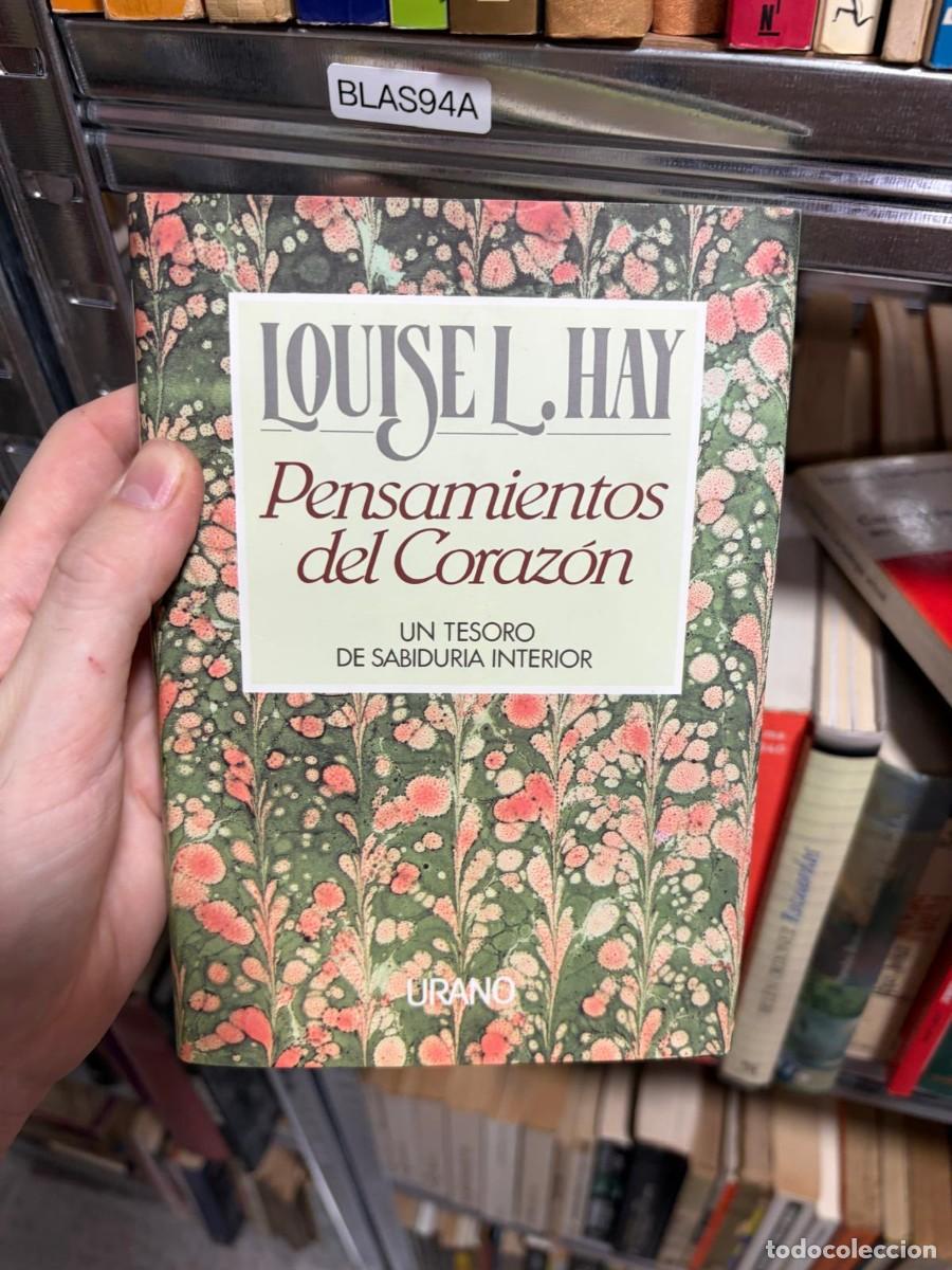 Libros de segunda mano: BLAS94A Louise L. Hay &mdash; Pensamientos del coraz&oacute;n. Un tesoro de sabidur&iacute;a interior &mdash; Urano