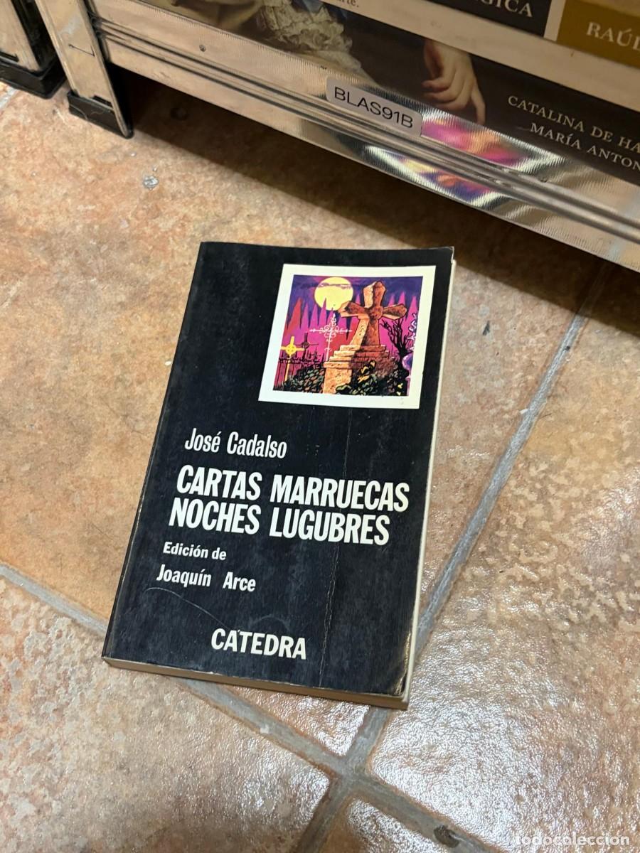 Libros de segunda mano: BLAS91B Jos&eacute; Cadalso &mdash; Cartas marruecas. Noches l&uacute;gubres &mdash; C&aacute;tedra