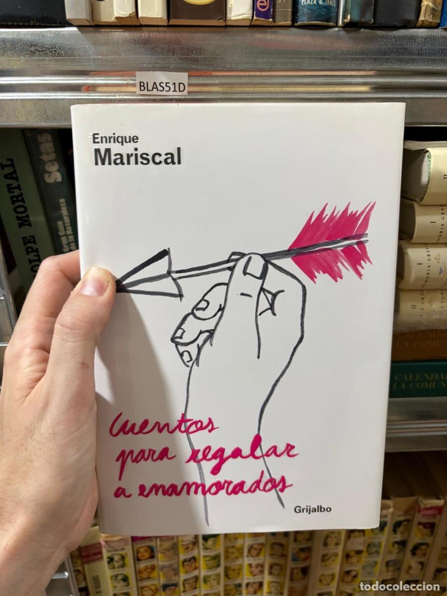 Libros de segunda mano: BLAS51D Enrique Mariscal &mdash; Cuentos para regalar a enamorados &mdash; Grijalbo
