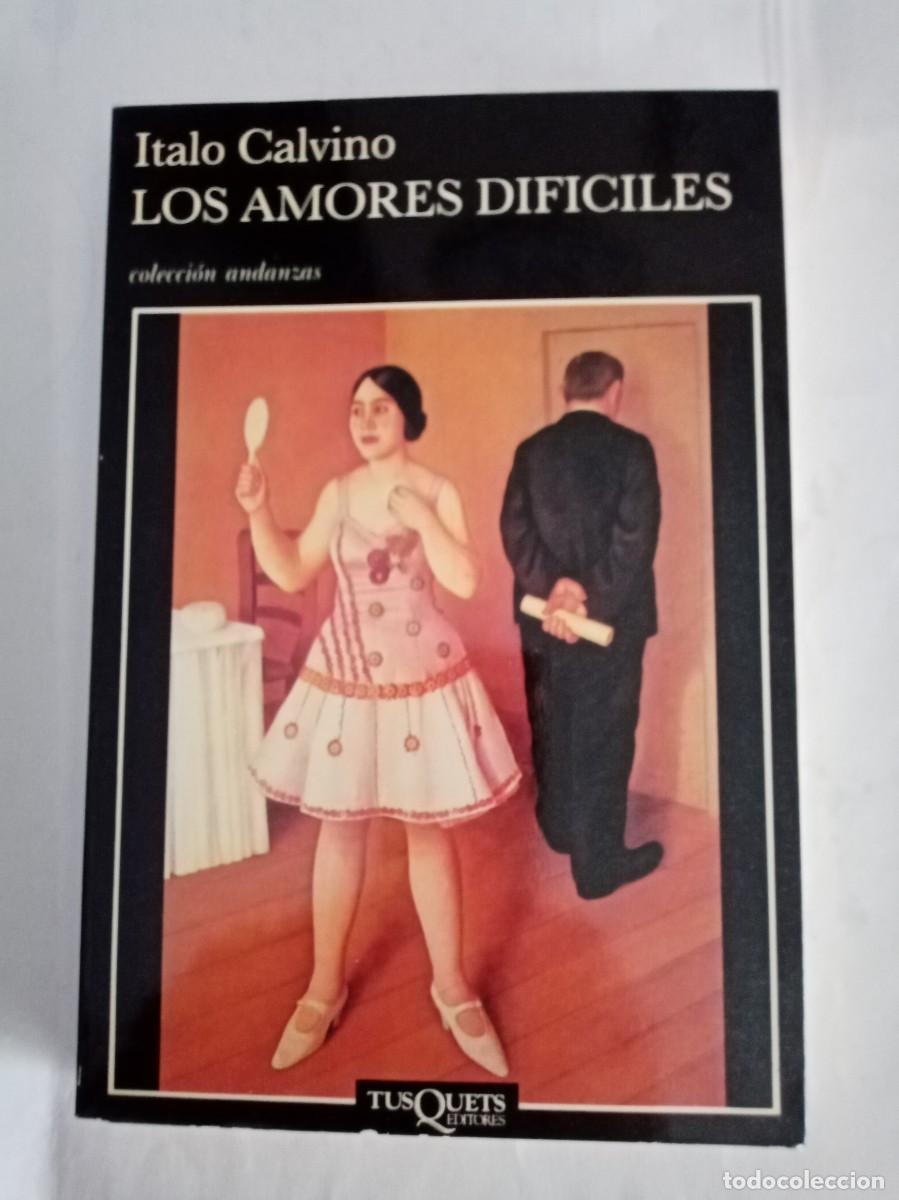 Libros de segunda mano: LOS AMORES DIF&Iacute;CILES . Italo Calvino ( TUSQUETS )