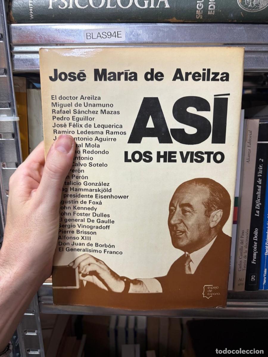 Libros de segunda mano: BLAS94E As&iacute; los he visto &ndash; Jos&eacute; Mar&iacute;a de Areilza &ndash; Espejo de Espa&ntilde;a.
