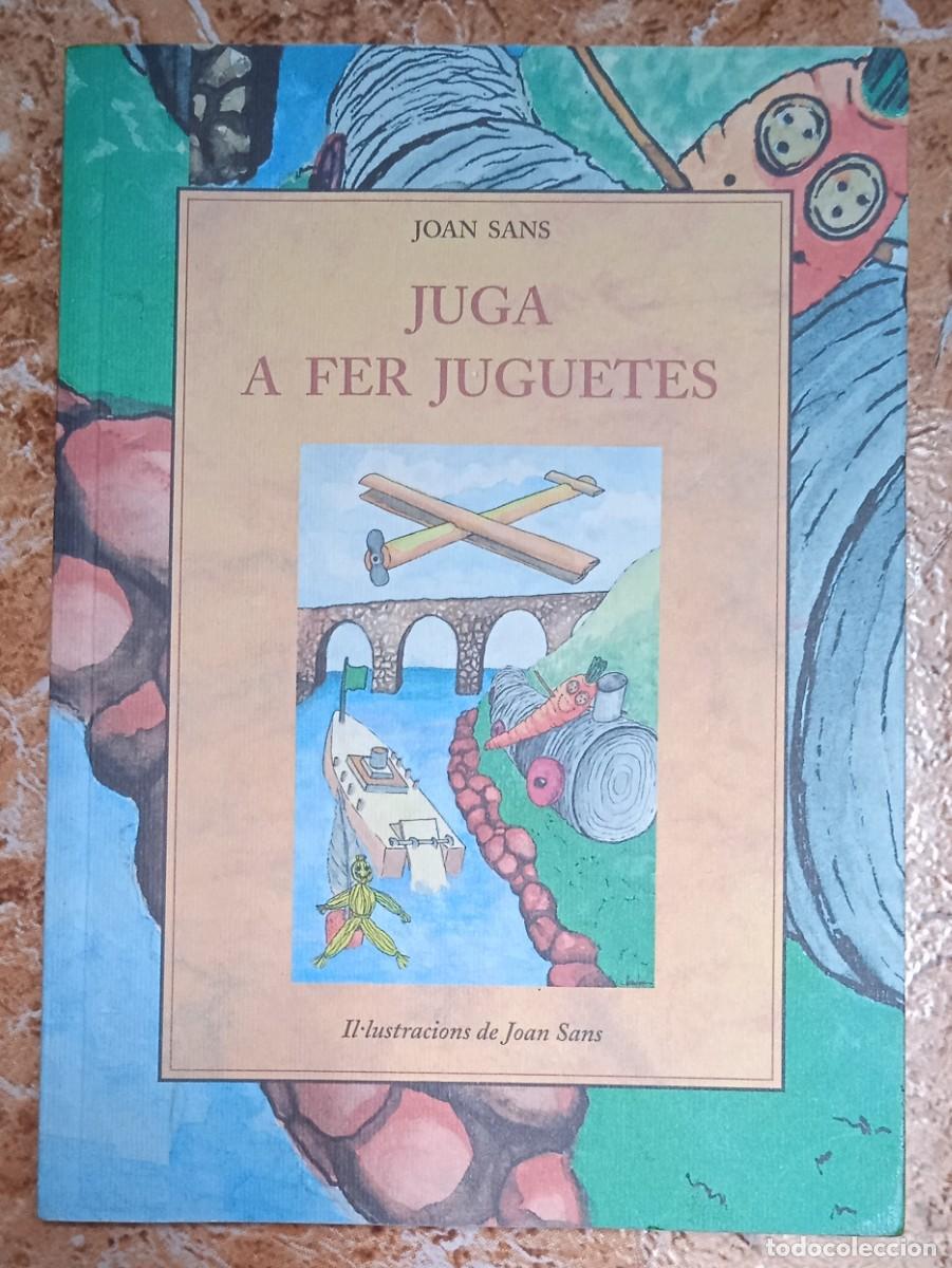 Libros de segunda mano: JUGA A FER JUGUETES DE JOAN SANS