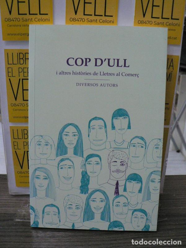 Libros de segunda mano: Cop d'ull i altres hist&ograve;ries de Lletres al Comer&ccedil; - VVAA - Barcelona Comer&ccedil; - 2019, 1&ordf; ed.