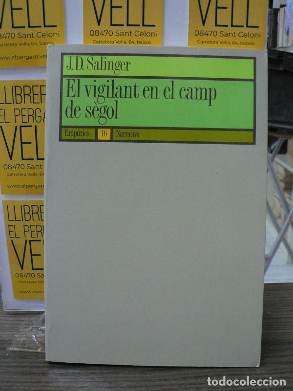 Libros de segunda mano: El vigilant en el camp de s&egrave;gol - Salinger, J.D. - Emp&uacute;ries - Narrativa