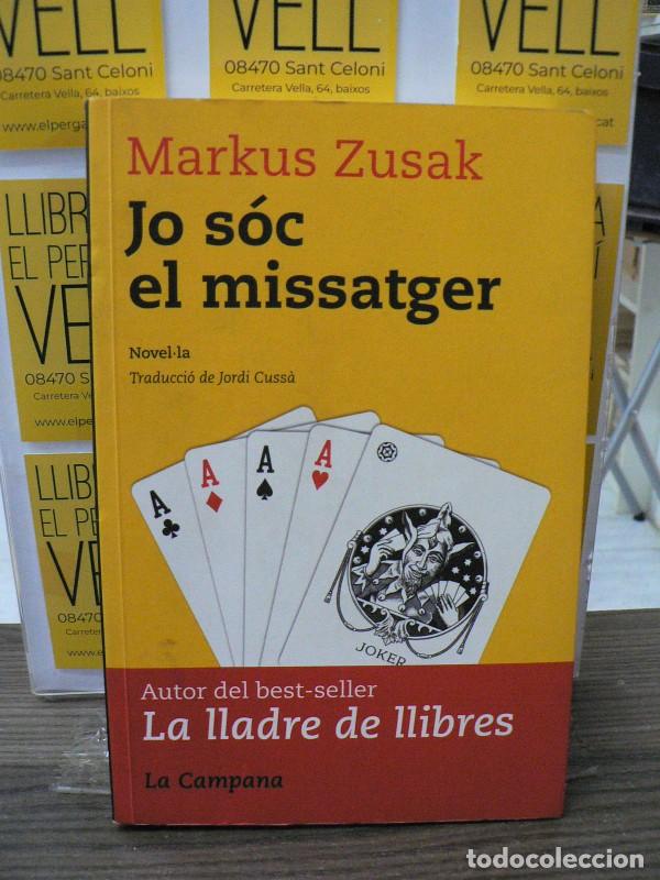 Libros de segunda mano: Jo S&oacute;c el Missatger - Markus Zusak - Edicions la Campana - Tocs, N&ordm; 82