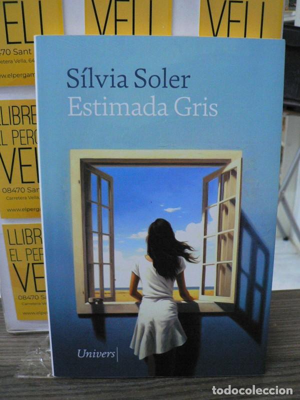 Libros de segunda mano: Estimada Gris - S&iacute;lvia Soler - Univers Llibres - Narrativa, 147
