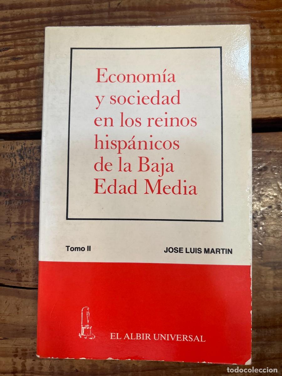 Libros de segunda mano: Econom&iacute;a y sociedad en los reinos hisp&aacute;nicos en la Baja Edad Media TOMO II Mart&iacute;n, Jos&eacute; Luis Idioma