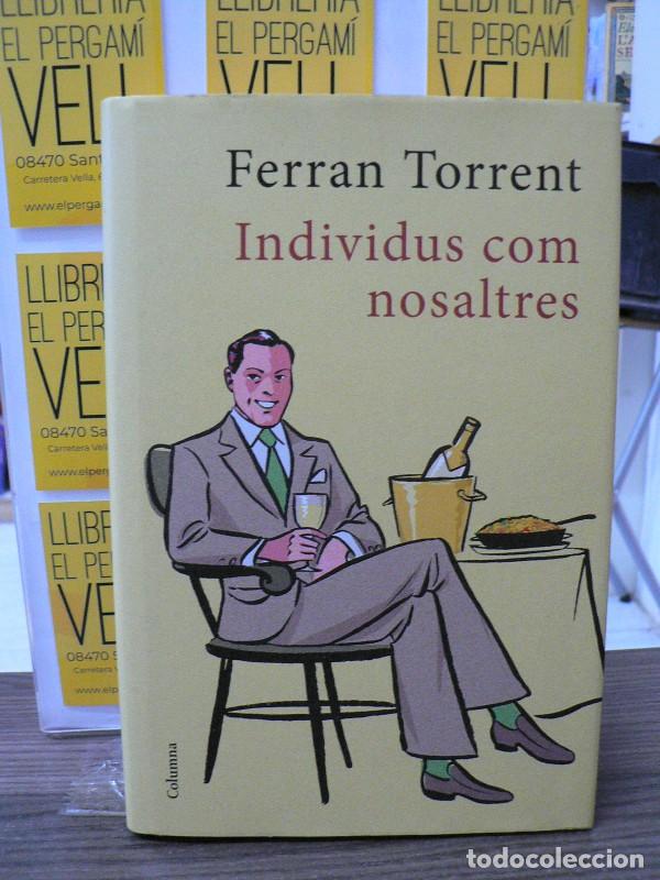 Libros de segunda mano: Individus com nosaltres - Ferran Torrent - Columna Cat - Cl&agrave;ssica