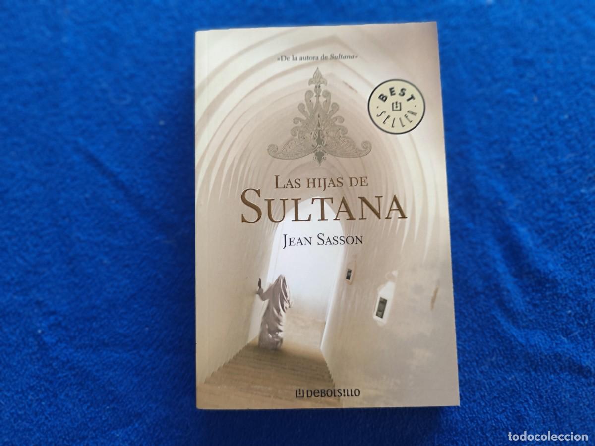 Libros de segunda mano: Las Hijas de SULTANA Jean Sasson Ed. Random House 2008