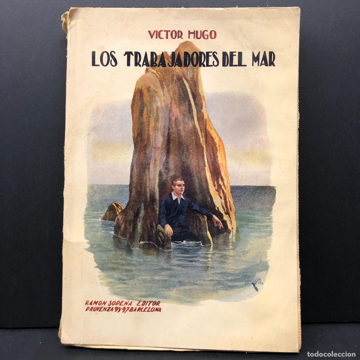 Libros de segunda mano: LOS TRABAJADORES DEL MAR - VICTOR HUGO - RAMON SOPENA EDITOR - 1935 / 164