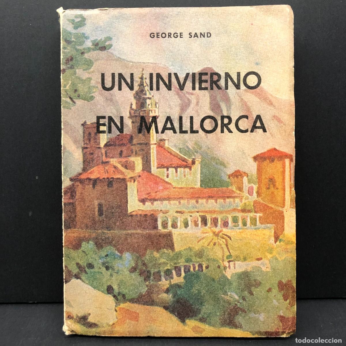 Libros de segunda mano: UN INVIERNO EN MALLORCA - GEORGE SAND - EDITORIAL CLUMBA - 1951 / 171