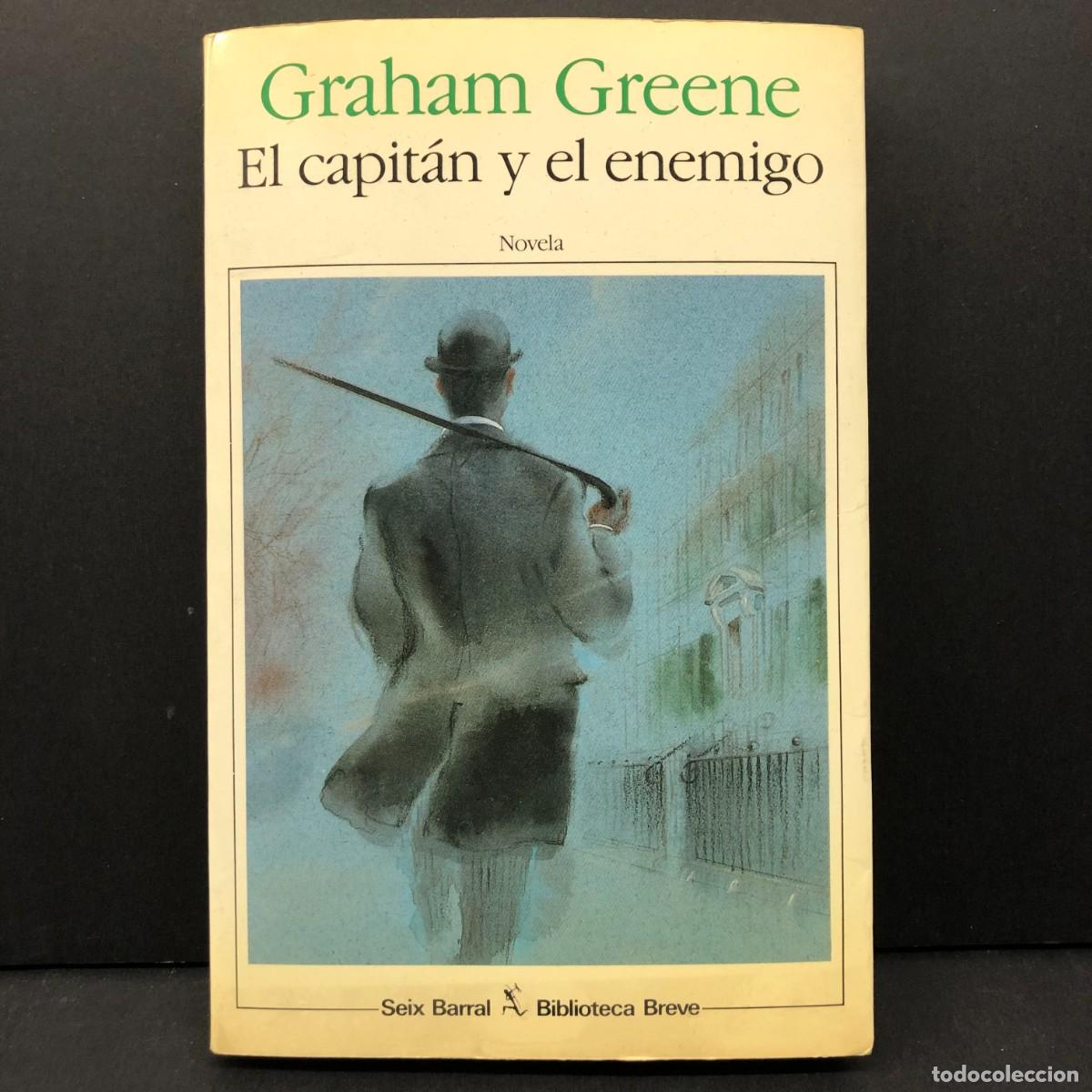 Libros de segunda mano: GRAHAM GREENE - EL CAPIT&Aacute;N Y EL ENEMIGO - NOVELA - SEIX BARRAL - BIBLIOTECA BREVE / 180
