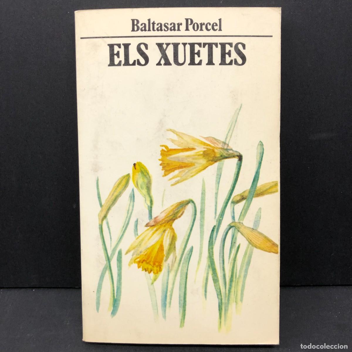 Libros de segunda mano: ELS XUETES - BALTASAR PORCEL - L'ESCORP&Iacute; 10 - EDICIONS 62 / 189