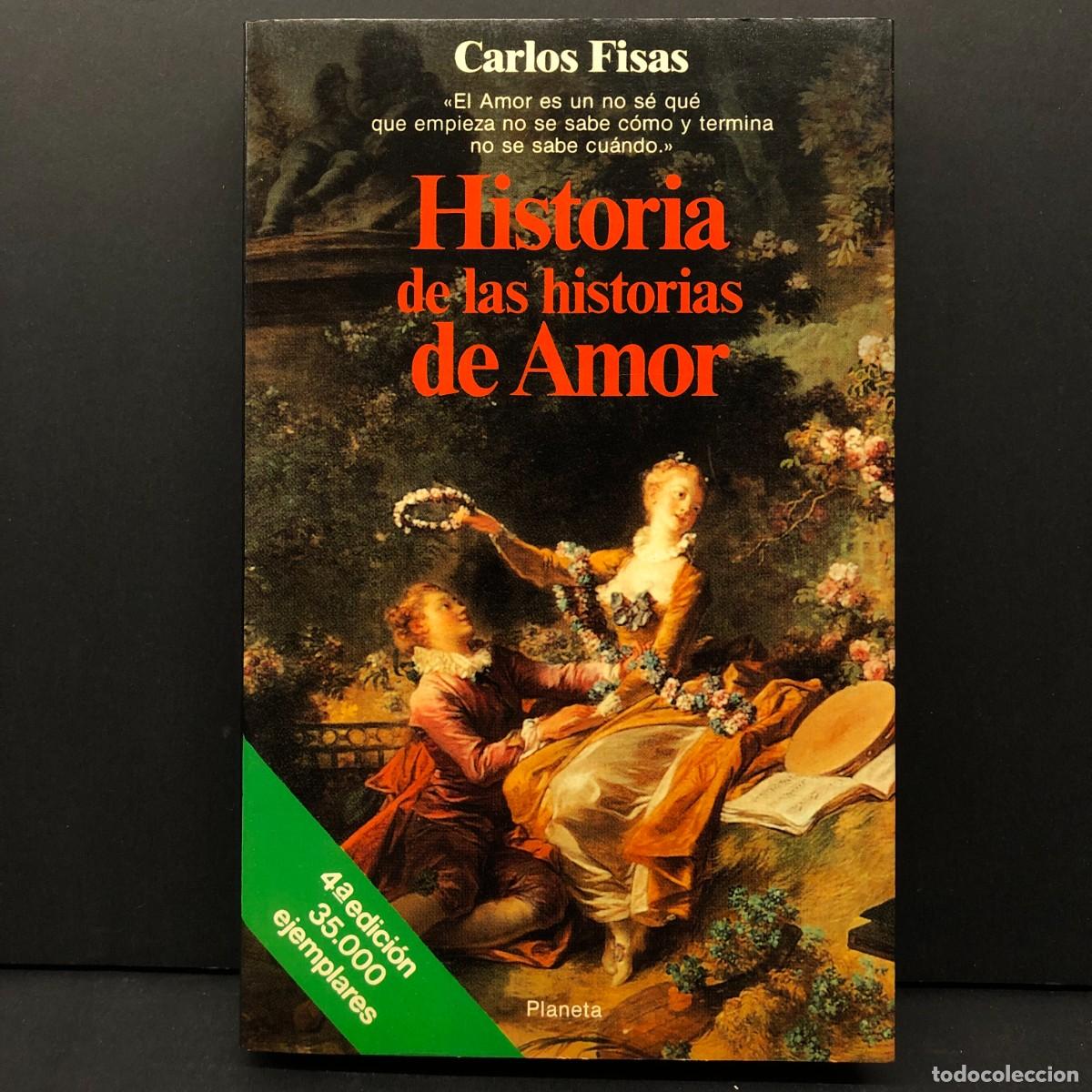 Libros de segunda mano: HISTORIA DE LAS HISTORIAS DE AMOR - CARLOS FISAS - PLANETA / 198