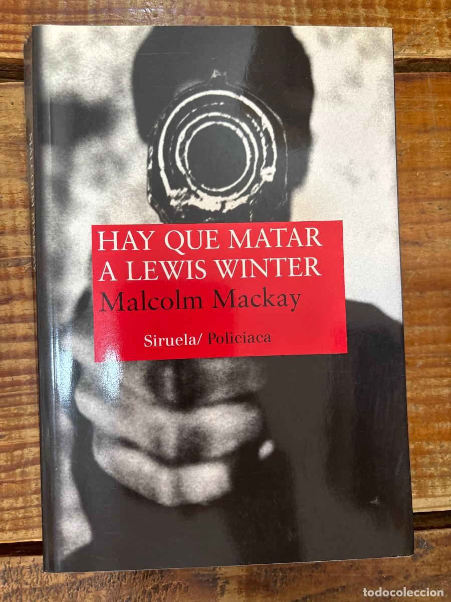Libros de segunda mano: Hay que matar a Lewis Winter TRSMackay, Malcolm