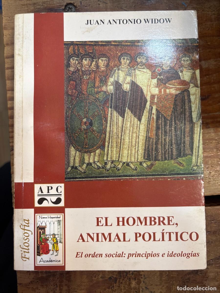 Libros de segunda mano: Hombre: Animal Politico, El (Spanish Edition) TRSJuan Antonio Widow Idioma: Espa&ntilde;ol