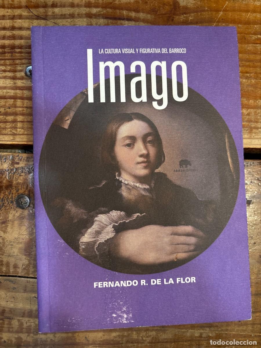 Libros de segunda mano: Imago: La cultura visual y figurativa del Barroco TRSAARodr&iacute;guez De La Flor, Fernando Idioma: Espa&ntilde;