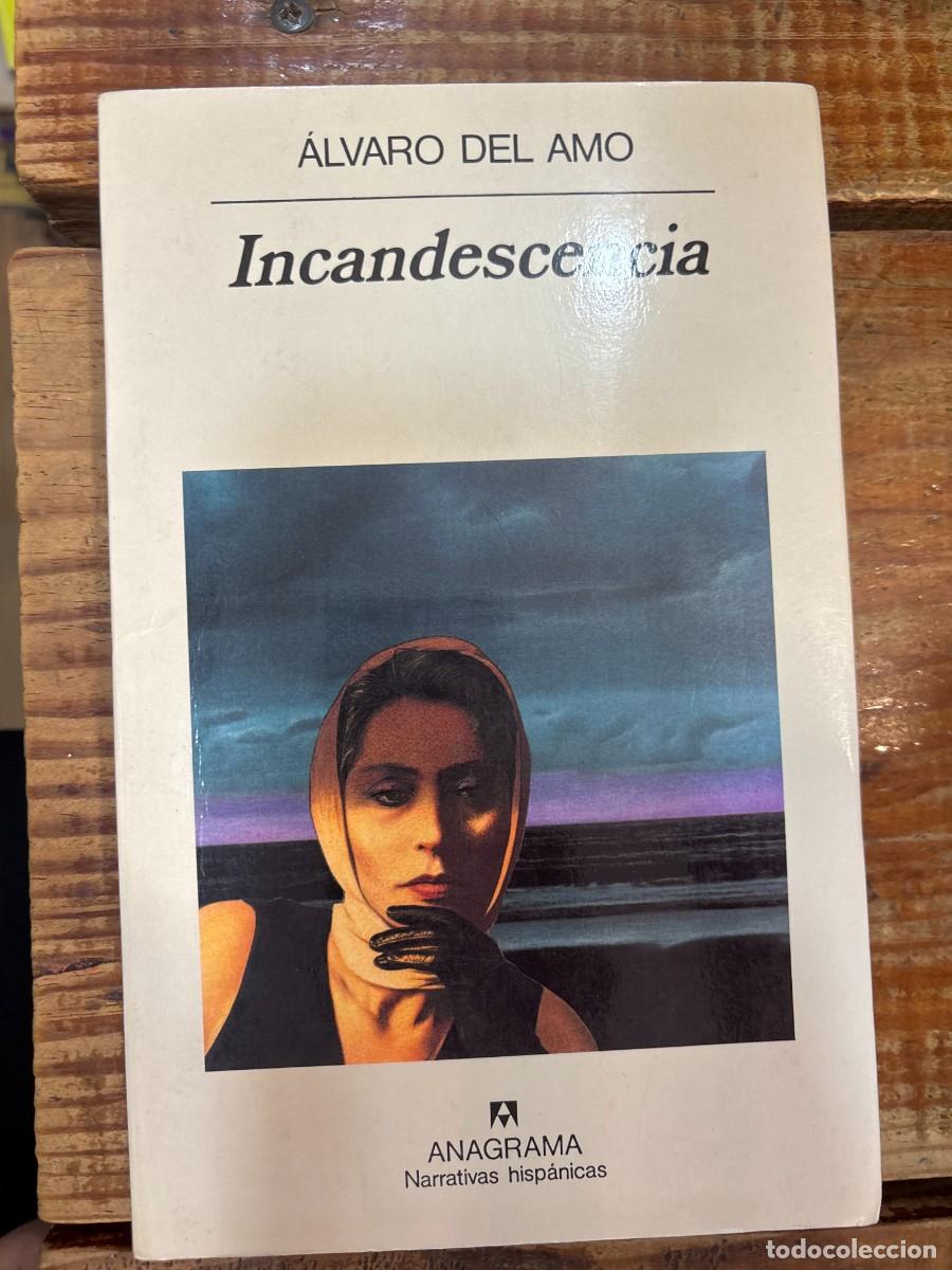 Libros de segunda mano: IncandescenciaAmo, &Aacute;lvaro Del Idioma: Espa&ntilde;ol