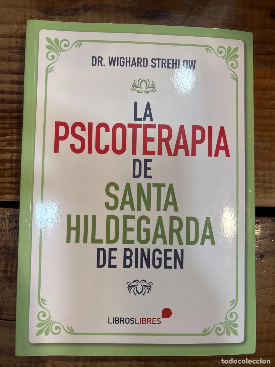 Libros de segunda mano: LA PSICOTERAPIA DE SANTA HILDEGARDA DE BINGENDr. WIGHARD STREHLOW Idioma: Espa&ntilde;ol