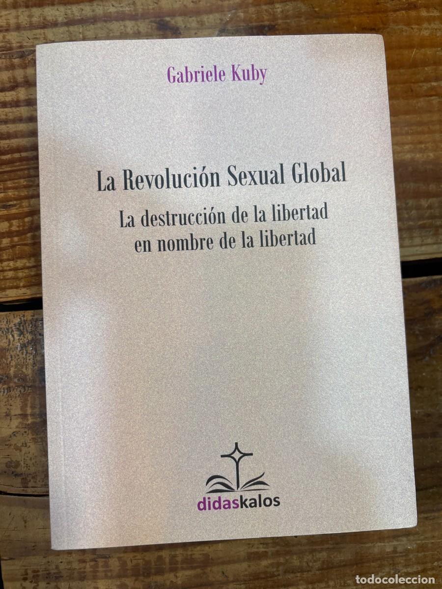 Libros de segunda mano: La Revoluci&oacute;n Sexual Global TRSAKuby, Gabriele Idioma: Espa&ntilde;ol