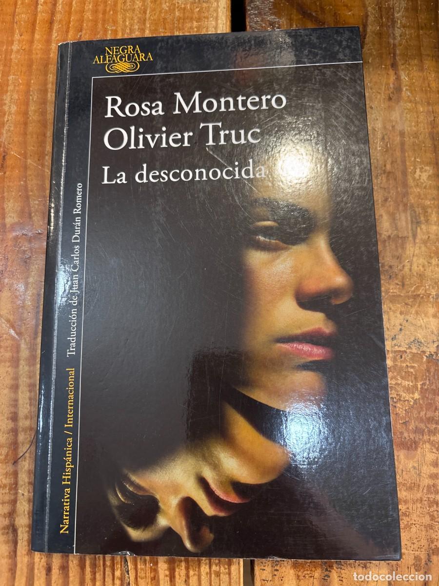 Libros de segunda mano: La desconocidaMontero, Rosa; Truc, Olivier