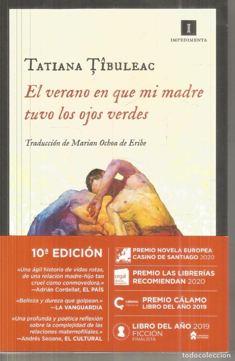 Libros de segunda mano: TATIANA TIBULEAC. EL VERANO EN QUE MI MADRE TUVO LOS OJOS VERDES. IMPEDIMENTA