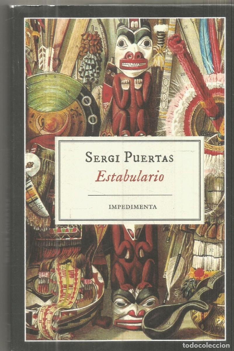 Libros de segunda mano: SERGI PUERTAS. ESTABULARIO. IMPEDIMENTA. PRIMERA EDICION