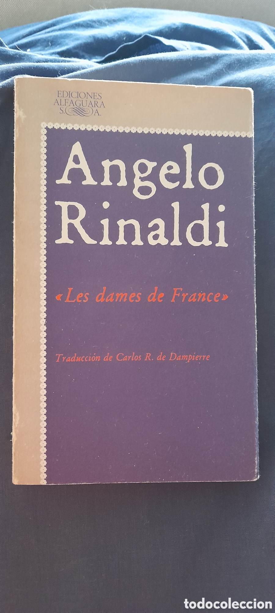 Libros de segunda mano: Les damos de France. Angelo Rinaldi