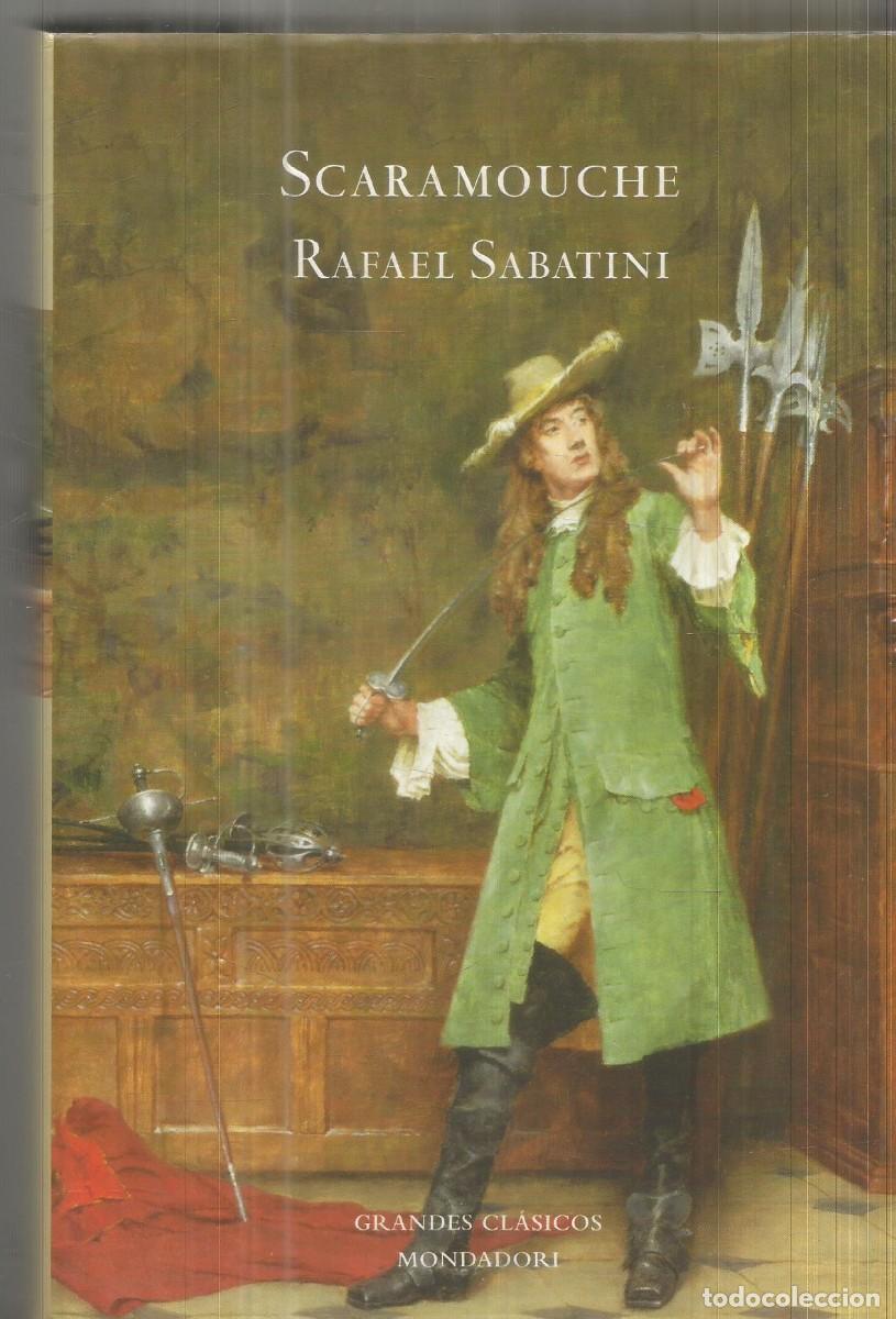 Libros de segunda mano: RAFAEL SABATINI. SCARAMOUCHE. MONDADORI