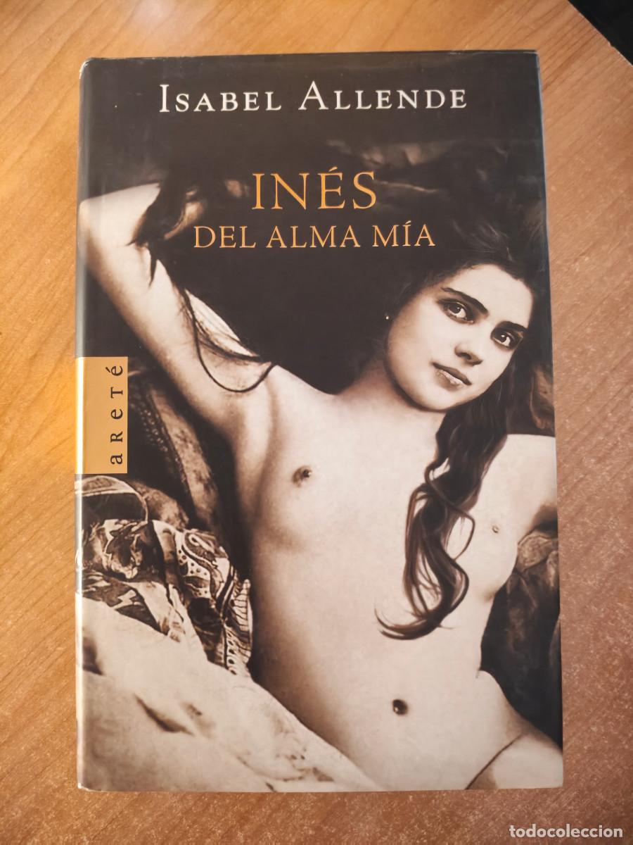 Gebrauchte B&uuml;cher: In&eacute;s del alma m&iacute;a - Isabel Allende - Aret&eacute;. Plaza & Jan&eacute;s, 2007