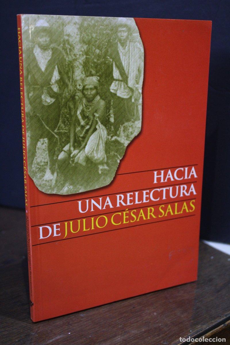 Libros de segunda mano: Hacia una relectura de Julio C&eacute;sar Salas.- II Coloquio Nacional sobre el Pensamiento y Obra de Julio