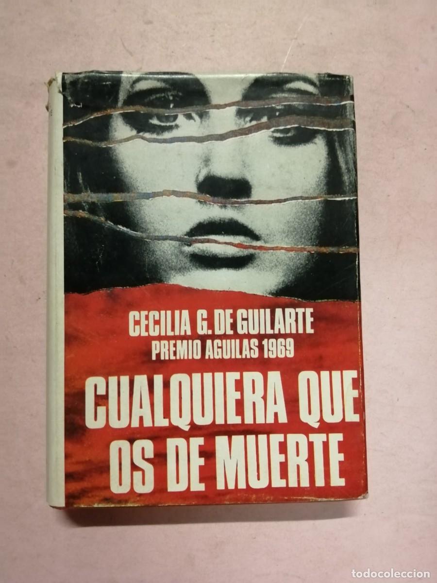 Libros de segunda mano: CUALQUIERA QUE OS DE MUERTE (CECILIA G. DE GUILARTE)
