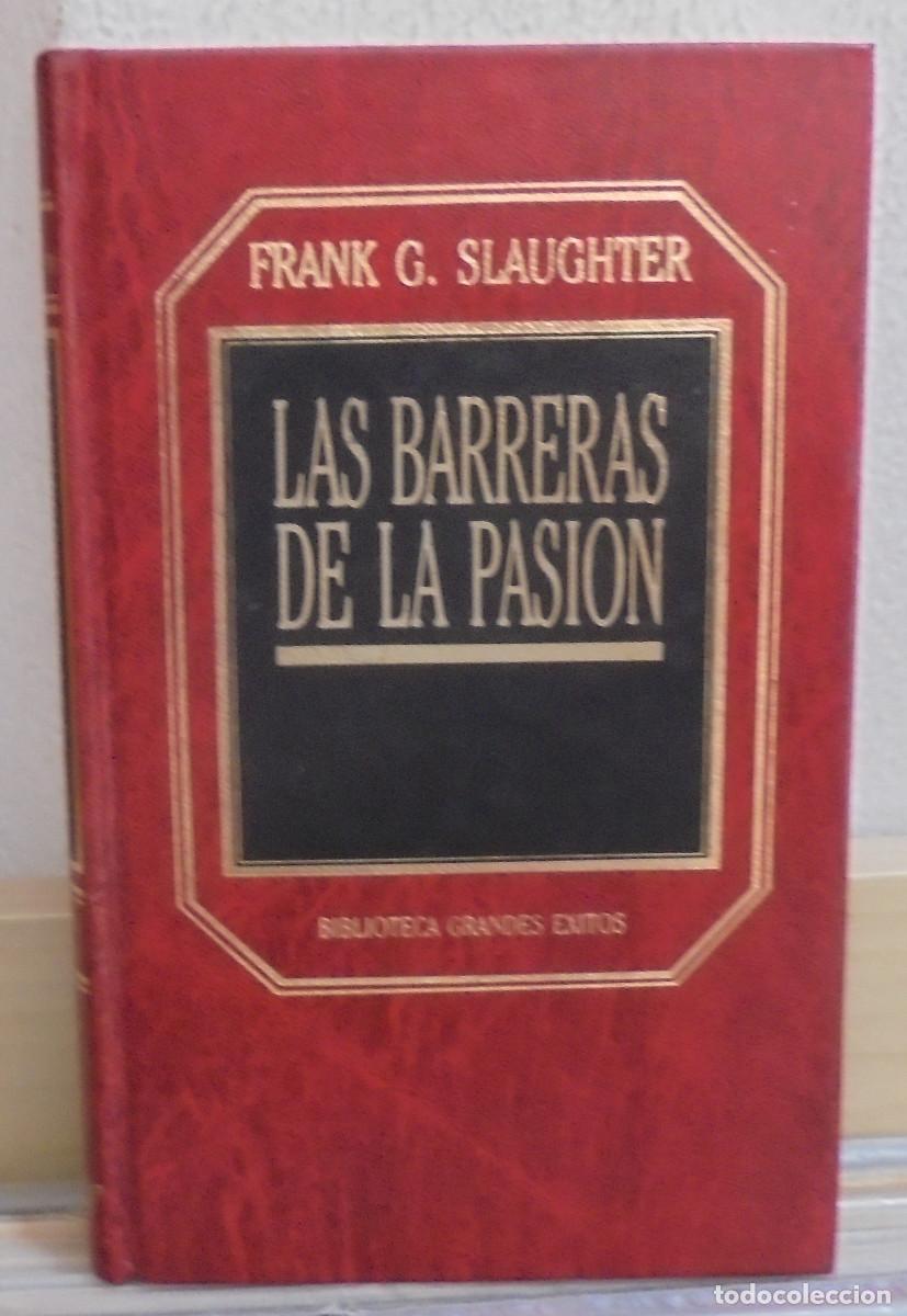 Libros de segunda mano: Las barreras de la pasi&oacute;n. Frank G. Slaughter