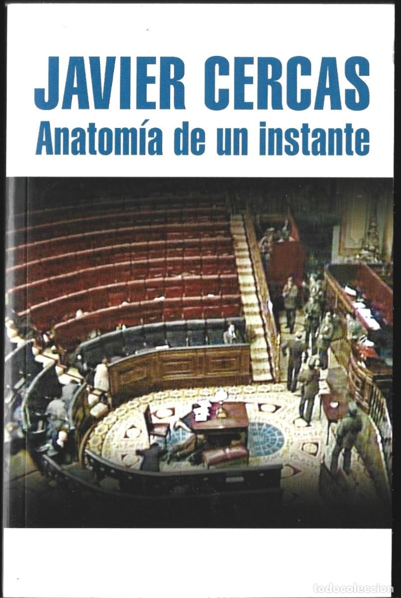 Libros de segunda mano: Javier CERCAS : Anatom&iacute;a de un instante. (Random House Mondadori, Bolsillo, 2012)