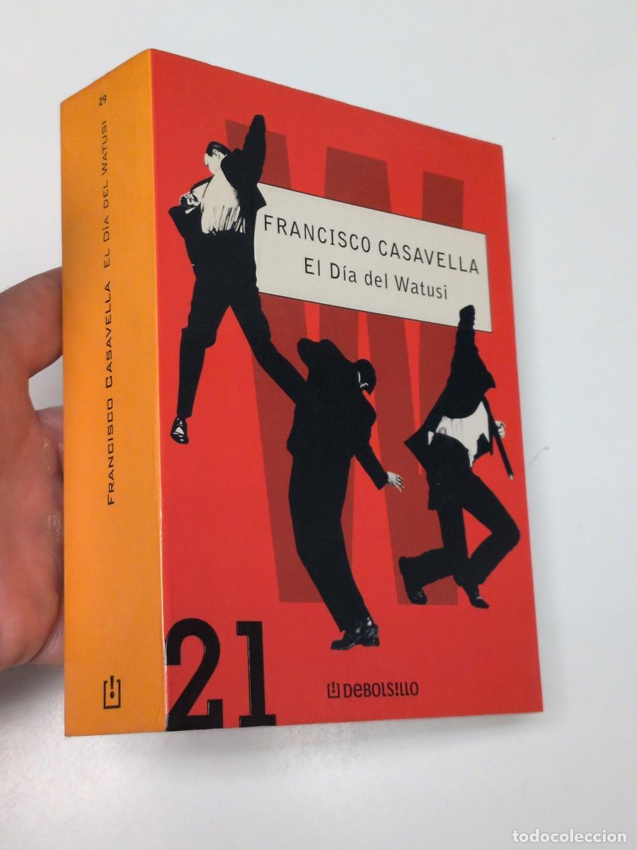 Libros de segunda mano: El d&iacute;a del Watusi - Casavella, Francisco