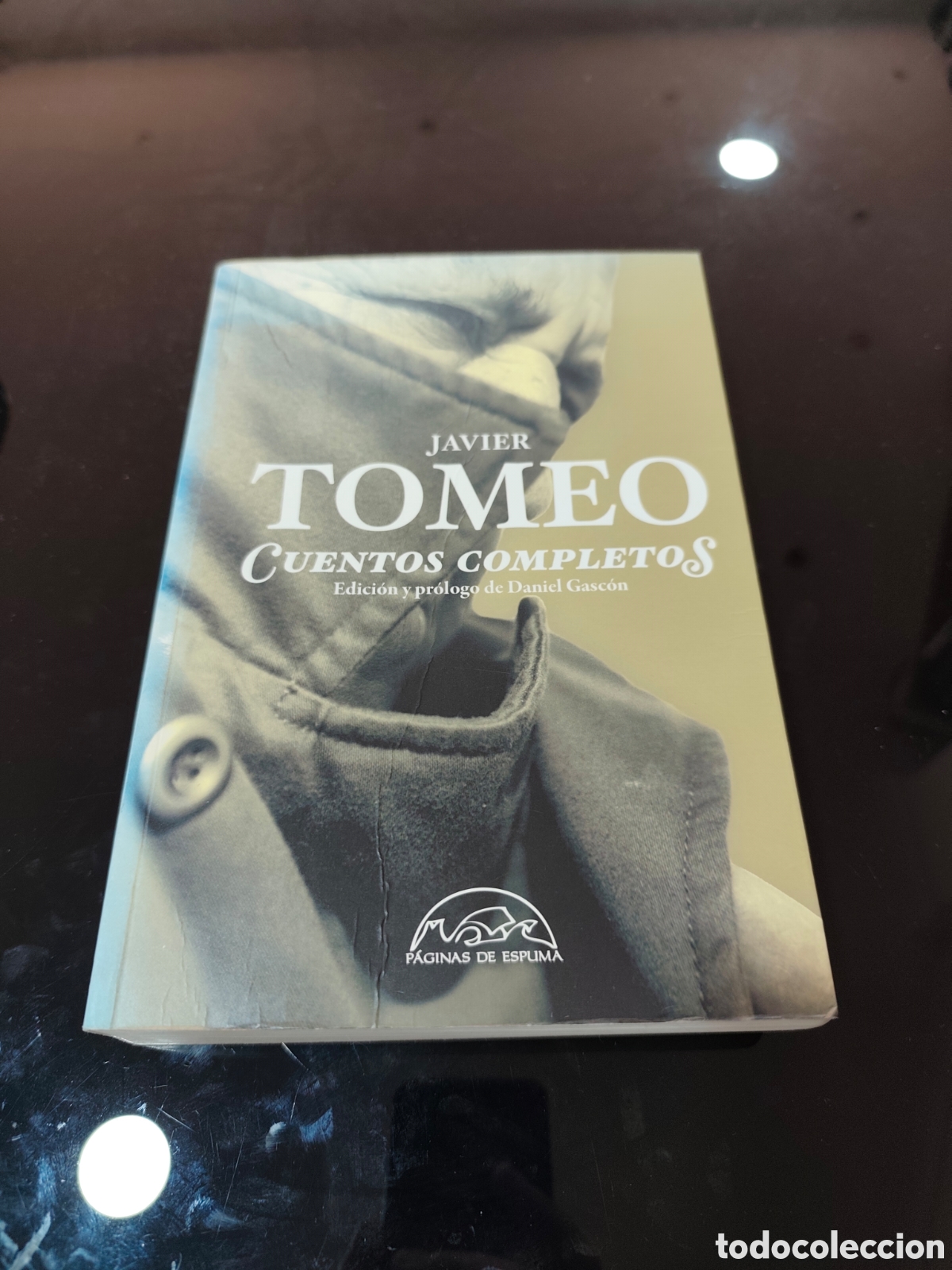 Libros de segunda mano: Cuentos completos Javier Tomeo. Edici&oacute;n y pr&oacute;logo de Daniel Gasc&oacute;n
