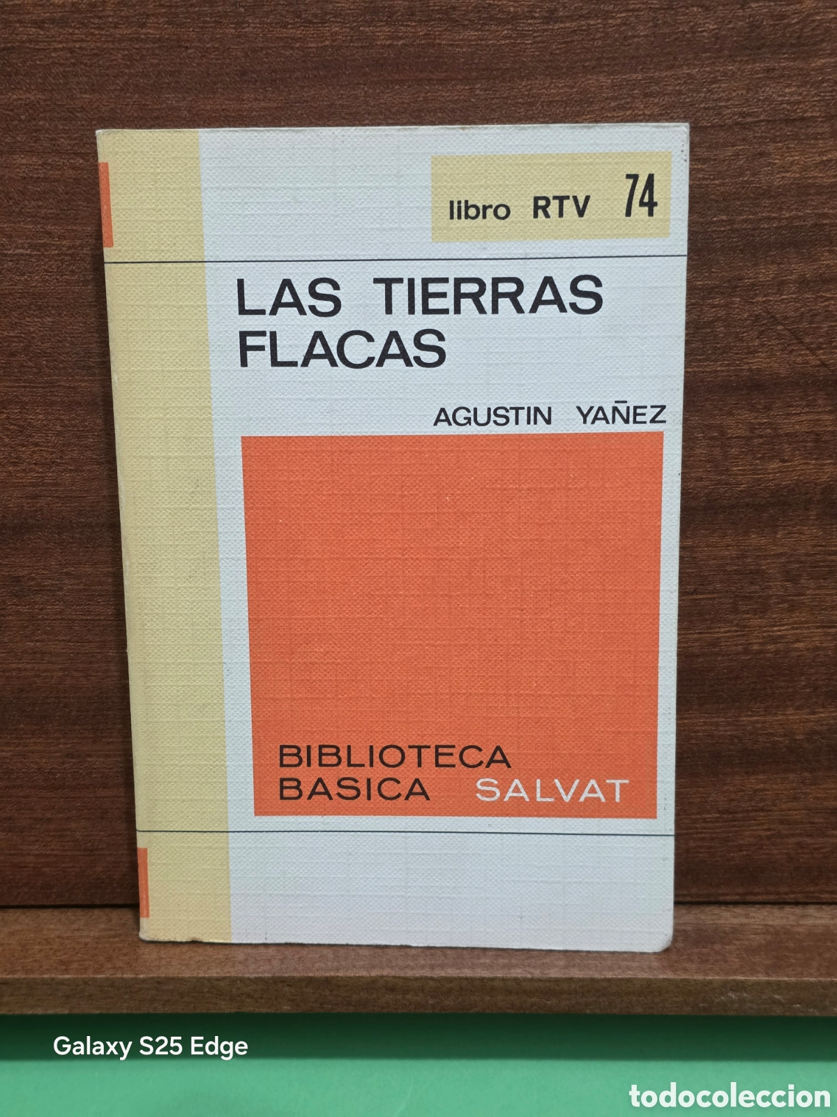 Libros de segunda mano: LIBRO RTV...N 74...&rdquo;&rdquo;LAS TIERRAS FLACAS&rdquo;&rdquo;...AGUSTIN YA&Ntilde;EZ...BIBLIOTECA B&Aacute;SICA SALVAT...1970...
