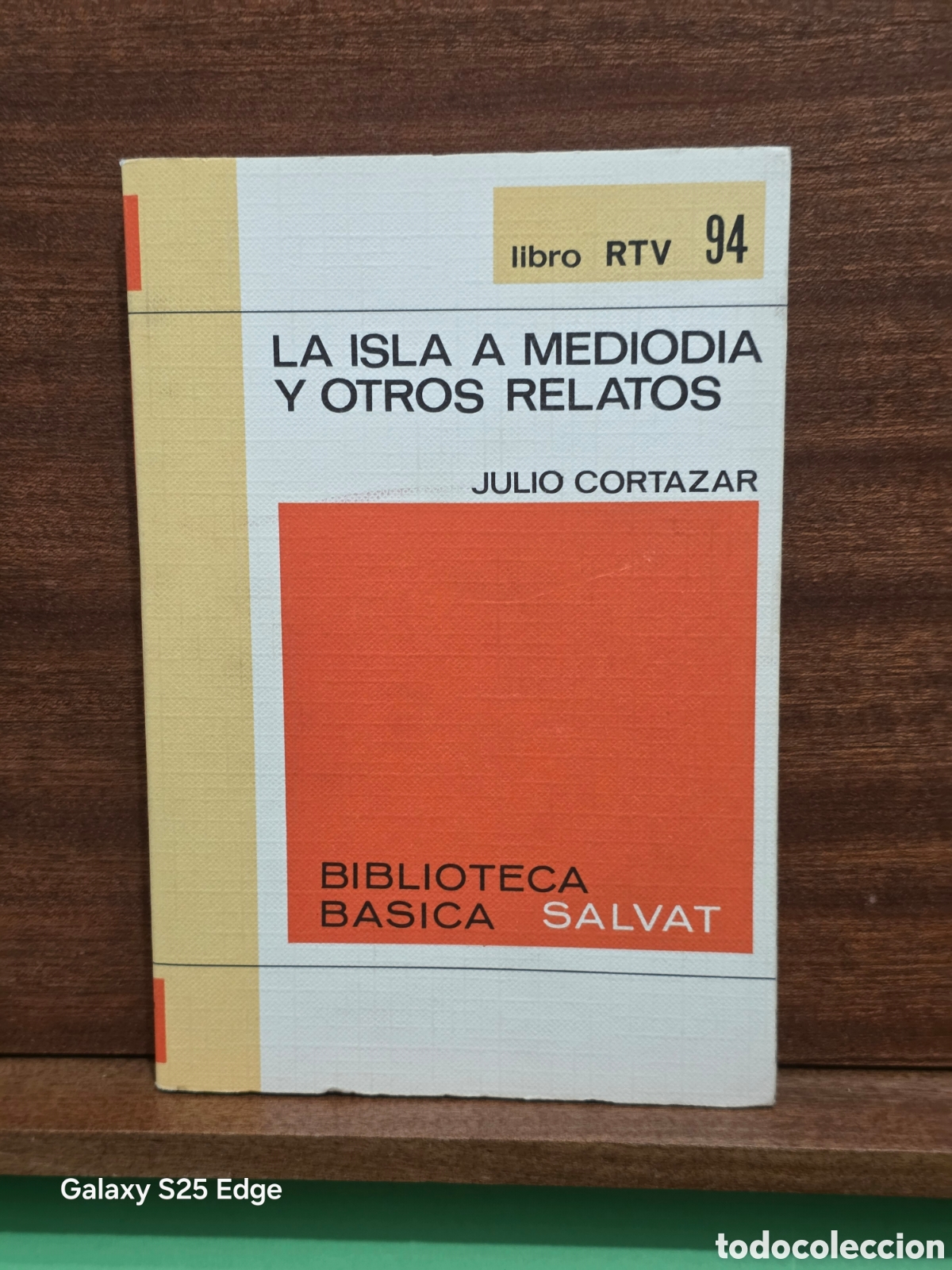 Libros de segunda mano: LIBRO RTV...N 94...&rdquo;&rdquo;LA ISLA A MEDIODIA Y OTROS RELATOS&rdquo;&rdquo;...JULIO CORTAZAR...B. B&Aacute;SICA SALVAT...1969
