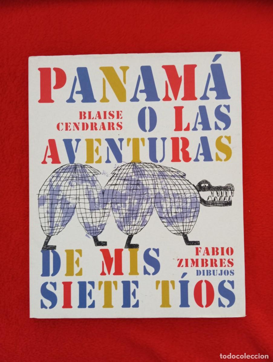 Libros de segunda mano: PANAMA O LAS AVENTURAS DE MIS SIETE TIOS BLAISE CENDRARS ILUSTRADO EDITA MEDIA VACA