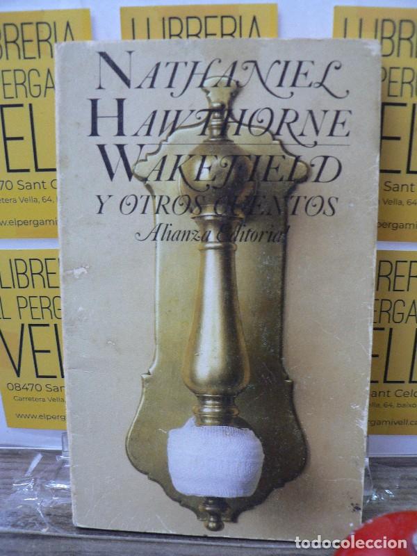 Libros de segunda mano: Wakefield y Otros Cuentos - Hawthorne, Nathaniel - Alianza Editorial - El Libro de Bolsillo, 1116