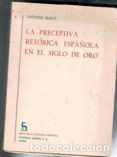 Second hand books: La preceptiva ret&oacute;rica espa&ntilde;ola en el siglo de oro, Antonio Mart&iacute;