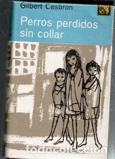 Second hand books: Perros perdidos sin collar, Gilbert Cesbron