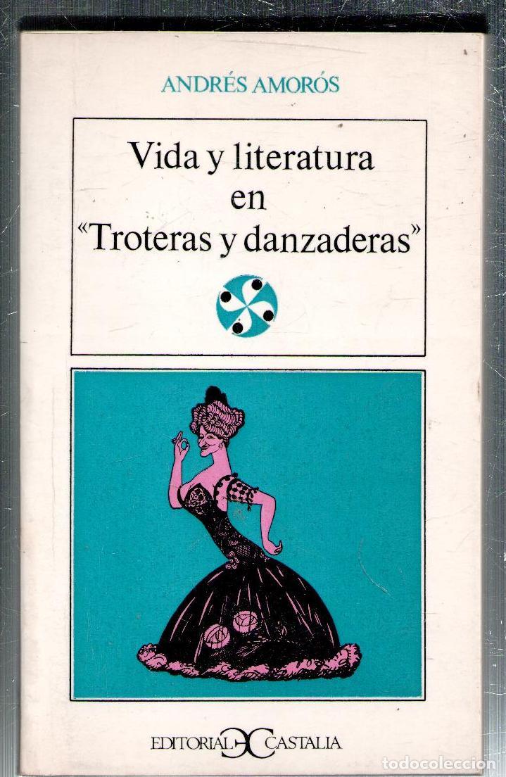 Second hand books: Vida y literatura en Troteras y danzaderas. Andr&eacute;s Amor&oacute;s