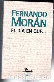 Libros de segunda mano: El d&iacute;a en que� Fernando Mor&aacute;n - Foto 1