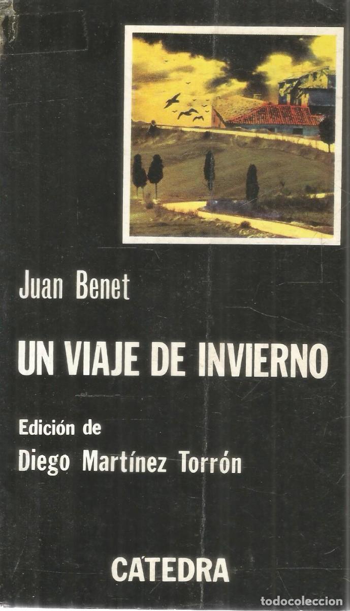 Libros de segunda mano: JUAN BENET. UN VIAJE DE INVIERNO. CATEDRA