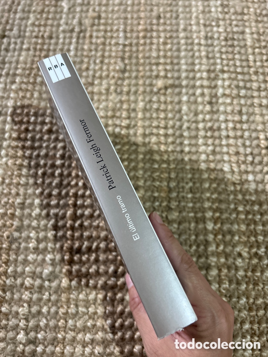Libros de segunda mano: El &uacute;ltimo tramo - Patrick Leigh Fermor - RBA (2014) - Foto 3