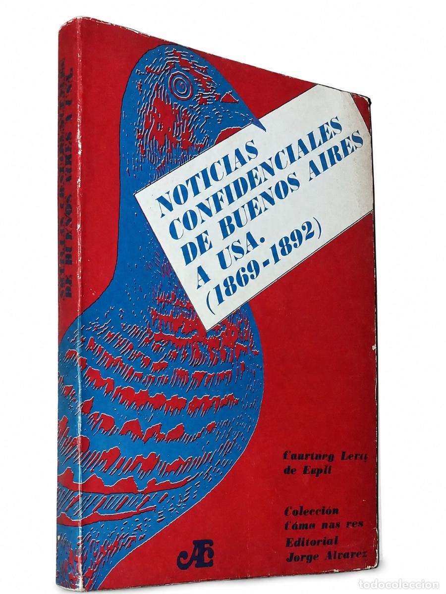 Libros de segunda mano: COURTNEY LETTS DE ESPIL &ndash; NOTICIAS CONFIDENCIALES DE BUENOS AIRES A U.S.A. (1869-1892) &ndash; LM