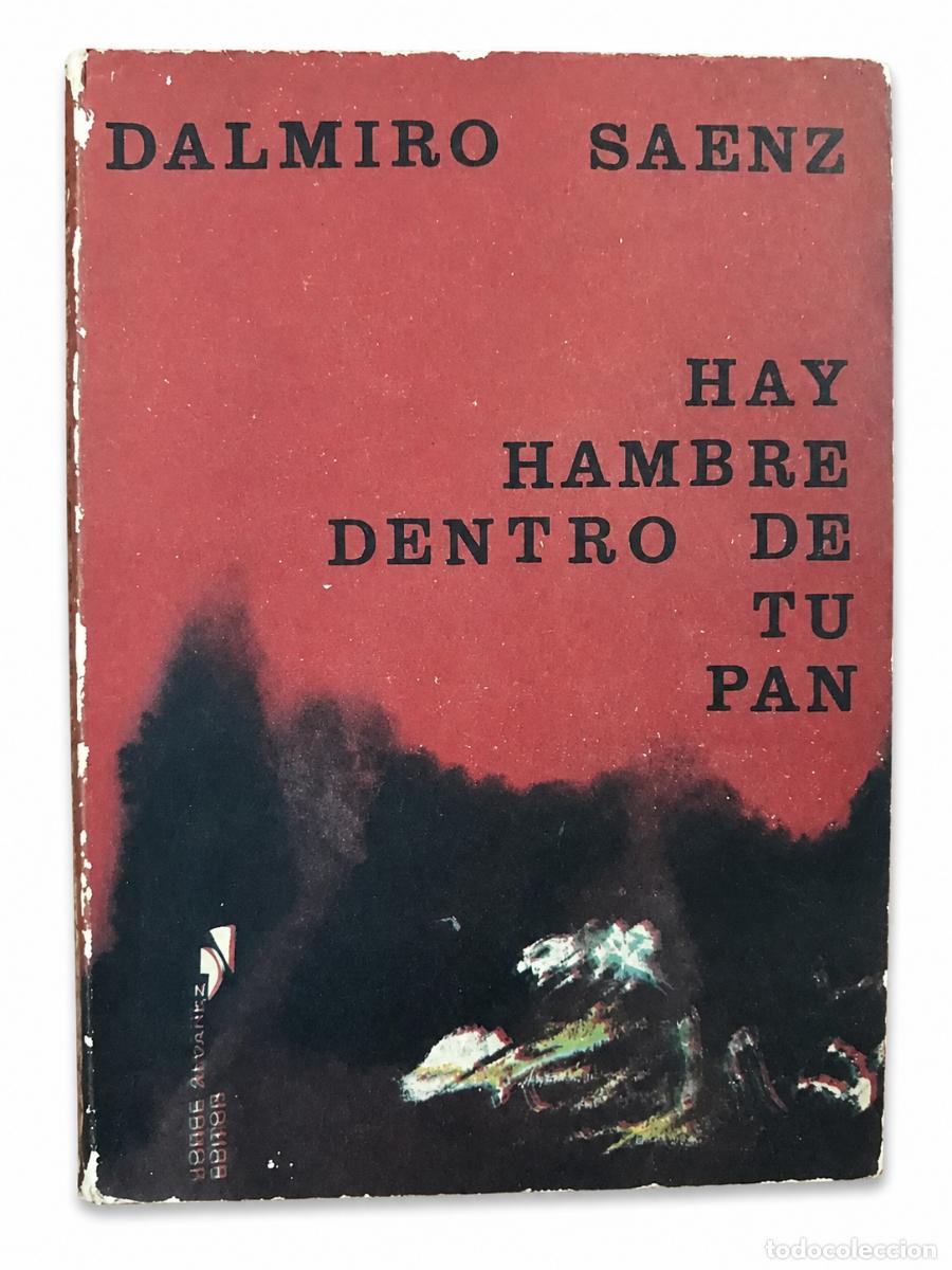 Libros de segunda mano: DALMIRO S&Aacute;ENZ &ndash; HAY HAMBRE DENTRO DE TU PAN &ndash; EDICIONES HORIZONTE LM