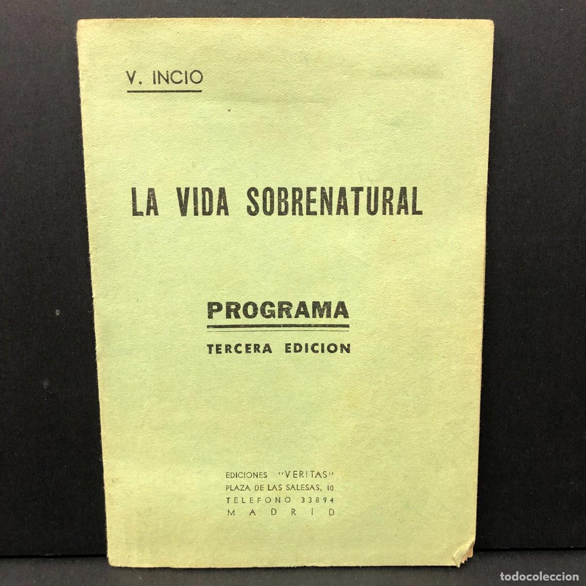 Libros de segunda mano: LA VIDA SOBRENATURAL - PROGRAMA - V. INCIO - TERCERA EDICION - VERITAS / 434